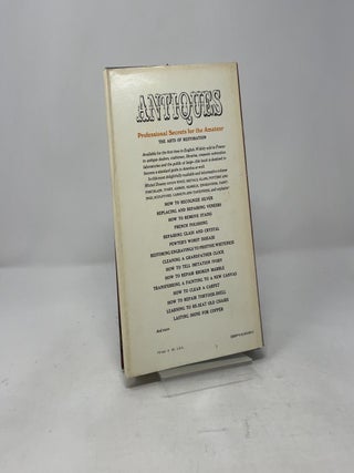 Antiques: Professional Secrets for the Amateur - The Arts of Restoration