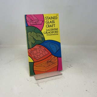 Item #425038 Stained Glass Craft. J. A. Divine