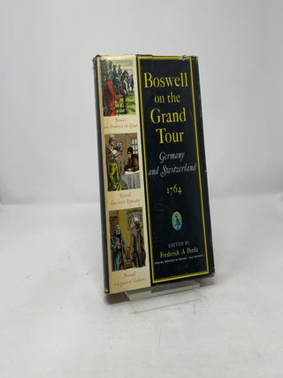 Boswell on the Grand Tour: Germany & Switzerland 1764