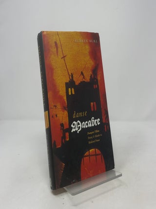 Danse Macabre: Francois Villon - Poetry and Murder in Medieval France