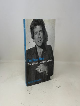 Item #425285 I'm Your Man: The Life of Leonard Cohen. Sylvie Simmons