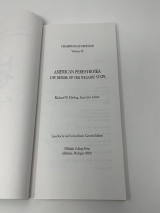 Champions of Freedom: American Perestroika the Demise of the Welfare State Vol 23