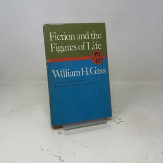 Item #425544 Fiction and the Figures of Life. William H. Gass