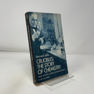 Crucibles - The Story of Chemistry