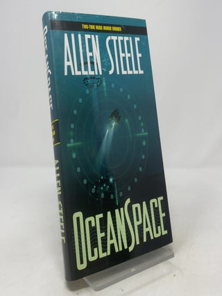 Item #425772 Oceanspace. Allen M. Steele