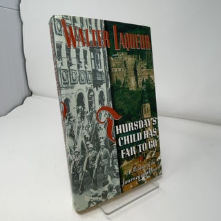 Item #425851 Thursday's Child Has Far to Go. Walter Laqueur