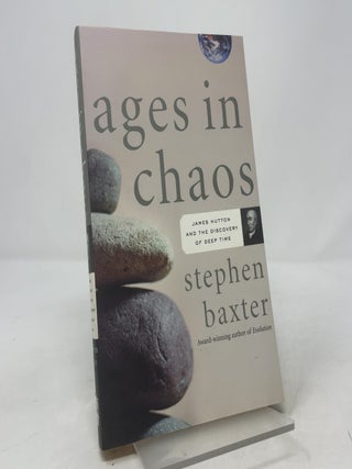 Ages in Chaos: James Hutton and the Discovery of Deep Time