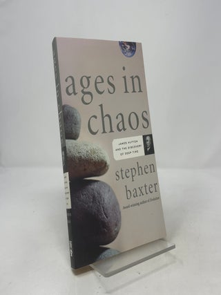 Ages in Chaos: James Hutton and the Discovery of Deep Time