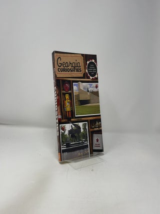 Georgia Curiosities: Quirky Characters, Roadside Oddities & other offbeat stuff