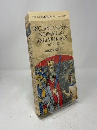 England Under the Norman and Angevin Kings, 1075-1225