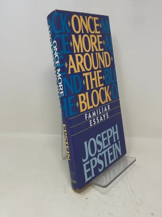 Once More Around the Block: Familiar Essays