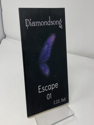 Diamondsong, Part 1: Escape