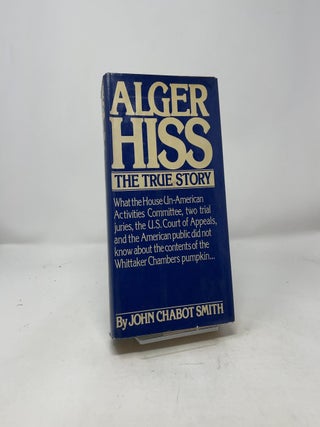 Alger Hiss The True Story