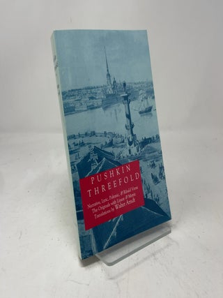 Pushkin Threefold: Narrative, Lyric, Polemic, & Ribald Verse, The Originals with Linear & Metric Translations