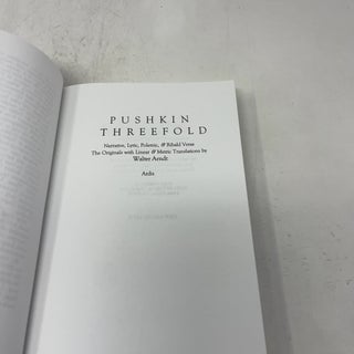 Pushkin Threefold: Narrative, Lyric, Polemic, & Ribald Verse, The Originals with Linear & Metric Translations