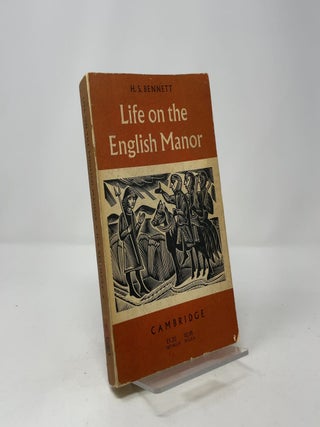 Life on the English Manor: A Study of Peasant Conditions, 1150-1400