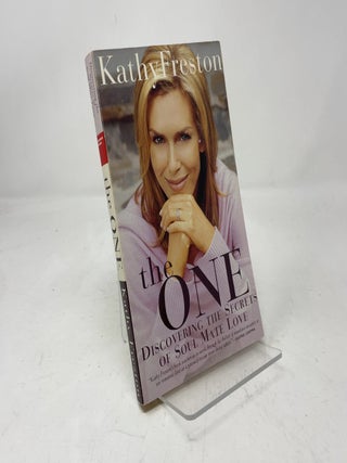 The One: Discovering the Secrets of Soul Mate Love