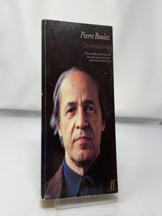 Pierre Boulez: Orientations