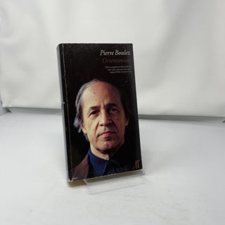 Pierre Boulez: Orientations
