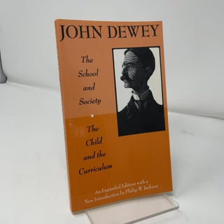 The School / Society and The Child and the Curriculum