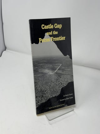 Castle Gap and the Pecos Frontier
