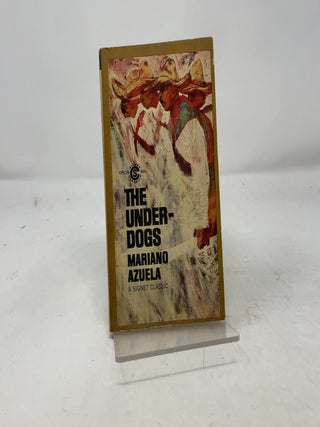 Item #427335 The Underdogs. Mariano Azuela