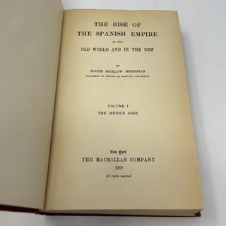 The Rise of The Spanish Empire in the Old World and in the New, Volume 1 The Middle Ages