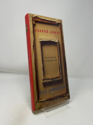 Item #427506 Jasper Johns - Privileged Information. Jill Johnston