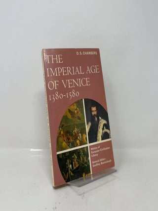 Item #427609 The Imperial Age of Venice 1380-1580. D. S. Chambers