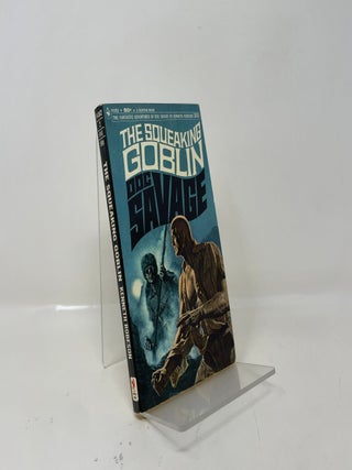 Item #427617 The Squeaking Goblin: A Doc Savage Adventure. Kenneth Robeson