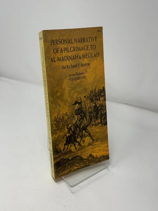 Personal Narrative of a Pilgrimage to Al-Madinah and Meccah: Volume One