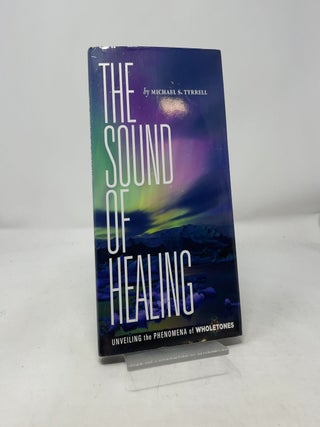 The Sound of Healing: Unveiling the Phenomena of Wholetones