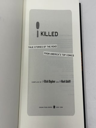 I Killed: True Stories of the Road from America's Top Comics
