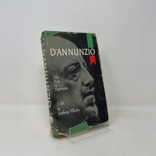 Dannunzio: The Poet as Superman - A Life
