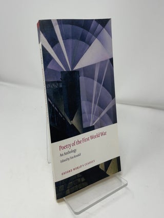 Poetry of the First World War: An Anthology