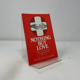 Item #428203 Nothing but Love. Robert E. Lauder