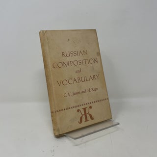 Item #428205 Russian Composition and Vocabulary. C. V. James, H. Rapp