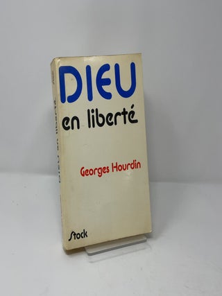 Dieu En Liberte