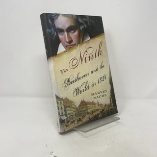 The Ninth: Beethoven and the World in 1824