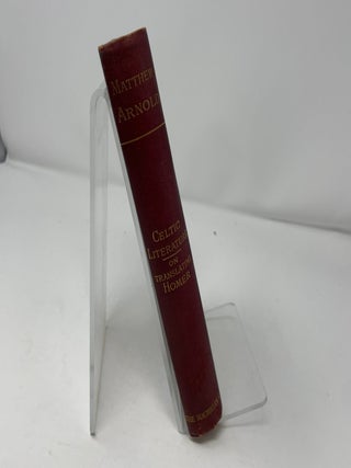 On the Study of Celtic Literature and on Translating Homer