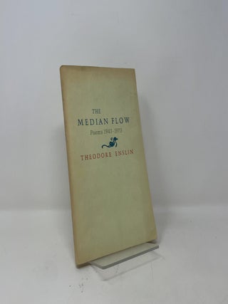 The Median Flow: Poems, 1943-73
