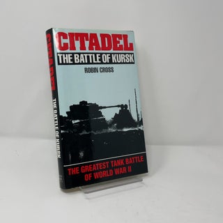 Citadel: The Battle of Kursk