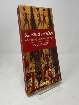 Item #428706 Subjects of the Sultan. Suraiya Faroqhi