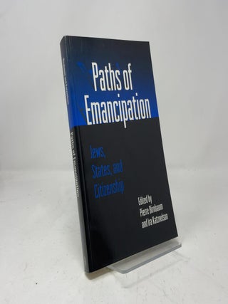 Item #428722 Paths of Emancipation. Ira Katznelson Pierre Birnbaum