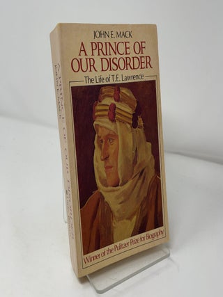 A Prince of Our Disorder: The Life of T.E. Lawrence