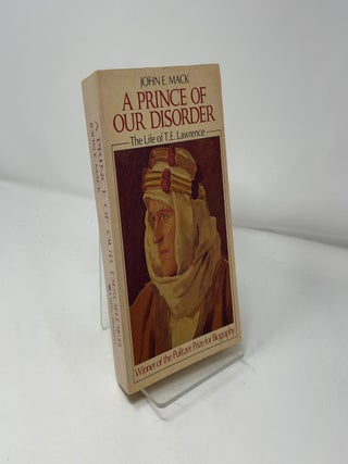 A Prince of Our Disorder: The Life of T.E. Lawrence
