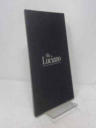 Alla Luciano: Maestro Luciano Pavarotti's Original Recipes and Cooking Secrets
