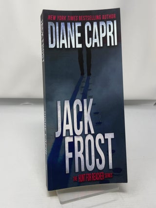 Item #428945 Jack Frost (The Hunt for Jack Reacher Series). Diane Capri