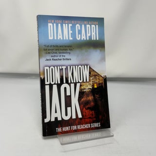 Item #428989 Don't Know Jack: The Hunt for Jack Reacher Series. Diane Capri