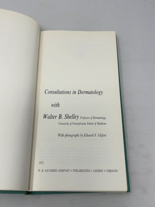 Consultations in dermatology with Walter B. Shelle